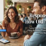 Responses to How Old Are You